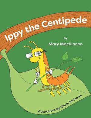 Ippy the Centipede by Mary MacKinnon