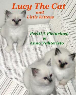 Lucy The Cat and Little Kittens by Pertti a. Pietarinen