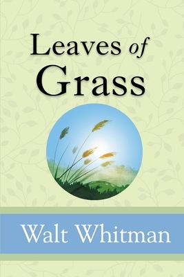 Leaves of Grass by Walt Whitman