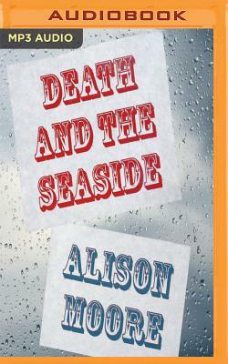 Death and the Seaside by Alison Moore