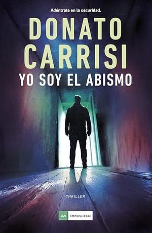 Yo soy el abismo by Maribel Campmany, Donato Carrisi