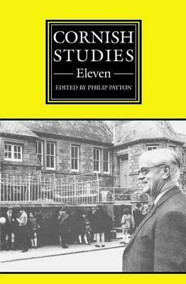 Cornish Studies Volume 11, Volume 11: Cornish Studies: Eleven by 