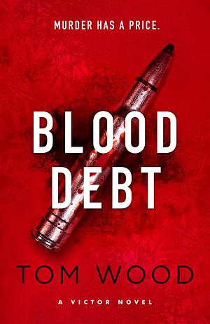 Blood Debt by Tom Wood