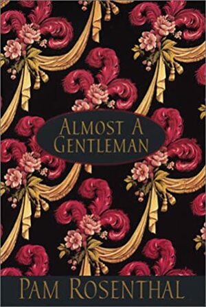 Almost A Gentleman by Pam Rosenthal