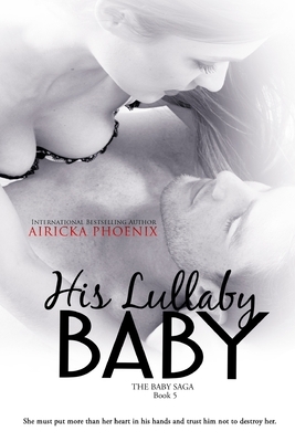 His Lullaby Baby by Airicka Phoenix