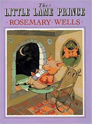 The Little Lame Prince by Rosemary Wells