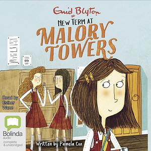 New Term at Malory Towers by Pamela Cox, Enid Blyton