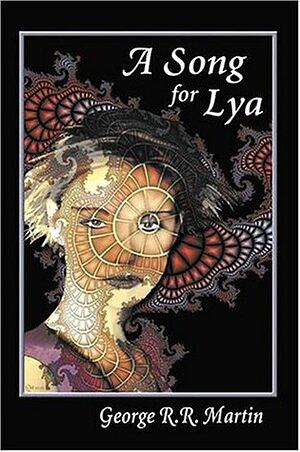 A Song for Lya by George R.R. Martin