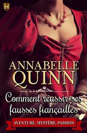 Comment réussir ses fausses fiançailles by Annabelle Quinn, Emmanuelle de Maupassant