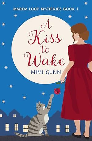 A Kiss to Wake by Mimi Gunn