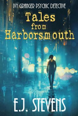 Tales from Harborsmouth by E.J. Stevens