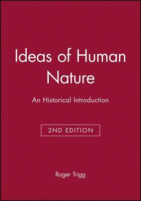 Ideas of Human Nature by Roger Trigg