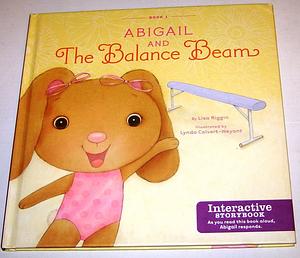 Abigail And The Balance Beam by Lisa Riggin