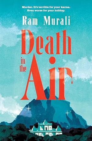 Death in the Air by Ram Murali