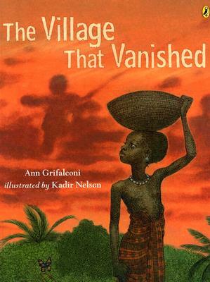 The Village That Vanished by Ann Grifalconi