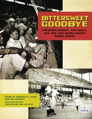 Bittersweet Goodbye: The Black Barons, the Grays, and the 1948 Negro League World Series (The SABR Digital Library) (Volume 50) by Rob Neyer, Frederick C. Bush, Curt Smith, Len Levin, Leslie Heaphy, Clarence Watkins, John Klima, Jay Hurd, Charles F Faber, Bill Nowlin, James Forr, Carl Riechers, Japheth Knopp, Ralph Carhart