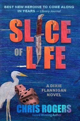 Slice of Life: A Suspense Novel by Chris Rogers