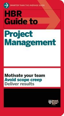 HBR Guide to Project Management (HBR Guide Series) by Harvard Business Review