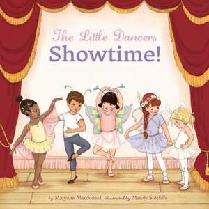 The Little Dancers: Showtime! by Maryann Macdonald, Mandy Sutcliffe