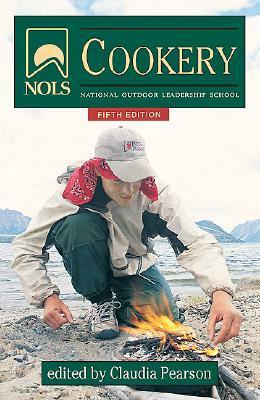 NOLS Cookery (National Outdoor Leadership School) by Claudia Pearson