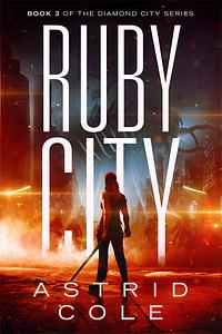 Ruby City by Astrid Cole