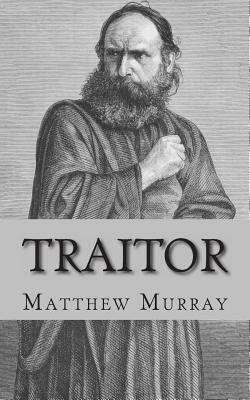 Traitor: A Biography of Judas Iscariot by Lifecaps, Matthew Murray