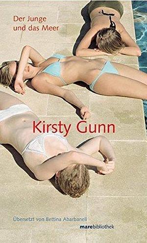 Der Junge und das Meer by Kirsty Gunn, Kirsty Gunn