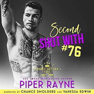Second Shot with #76 by Piper Rayne