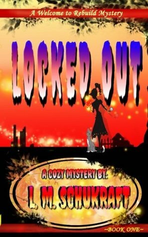 Locked Out by L.M. Schukraft