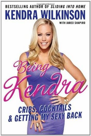 Being Kendra by Kendra Wilkinson