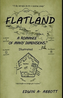 Flatland: A Romance of Many Dimensions Illustrated by Edwin A. Abbott