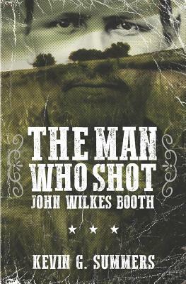 The Man Who Shot John Wilkes Booth: A Weird Western by Kevin G. Summers