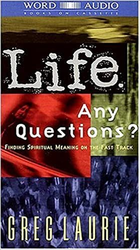 Life. Any Questions? by Greg Laurie