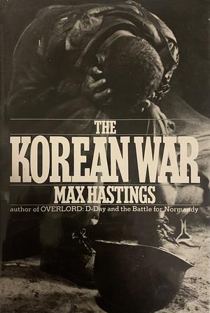 The Korean War by Max Hastings