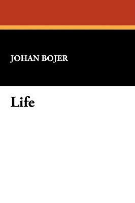 Life by Johan Bojer
