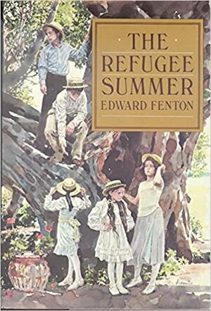 The Refugee Summer by Edward Fenton