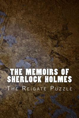 The Memoirs of Sherlock Holmes: The Reigate Puzzle by Arthur Conan Doyle