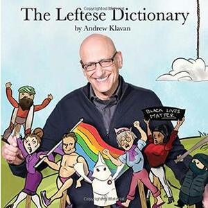 The Leftese Dictionary by Rebecca Shapiro, Andrew Klavan