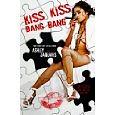 Kiss Kiss Bang Bang by Ashley Antoinette, JaQuavis Coleman