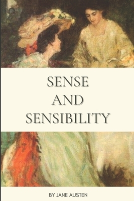 Sense and Sensibility: Annotated by Jane Austen