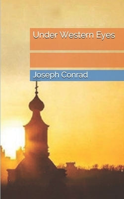 Under Western Eyes by Joseph Conrad