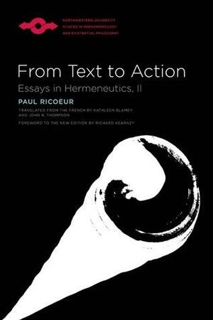 From Text to Action: Essays in Hermeneutics, II by John B. Thompson, Paul Ricœur
