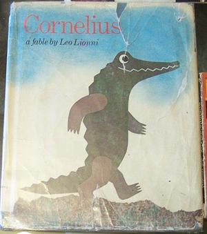 Cornelius, a Fable - Library Edition by Leo Lionni, Leo Lionni