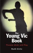 The Young Vic Theatre Book by Ruth Little