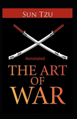 The Art of War Annotated by Sun Tzu