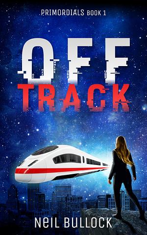 Off Track by Neil Bullock