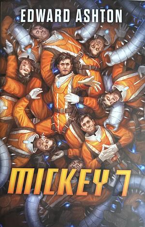 Mickey7 by Edward Ashton