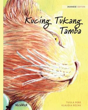 Kucing Tukang Tamba: Javanese Edition of The Healer Cat by Tuula Pere