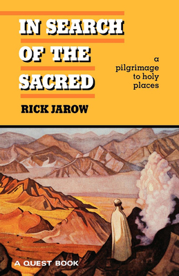 In Search of the Sacred by Rick Jarow