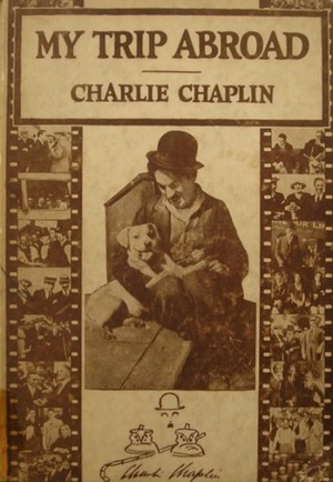 My Trip Abroad by Charlie Chaplin